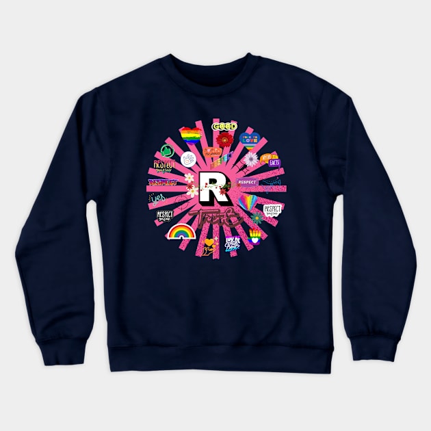 Respect Crewneck Sweatshirt by Joy-Graphix